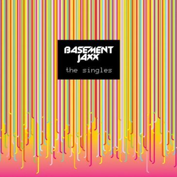 The singles - Basement Jaxx