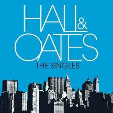 The singles - Hall Daryl & Oates J