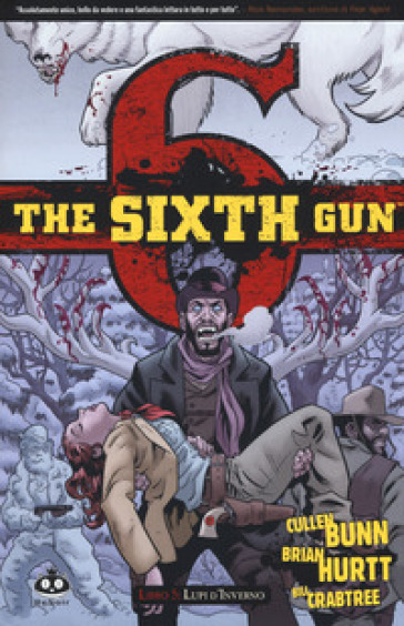 The sixth gun. 5: Lupi d'inverno - Cullen Bunn