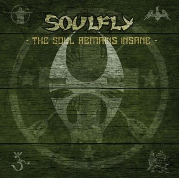 The soul remains insane. the studio albu - Soulfly