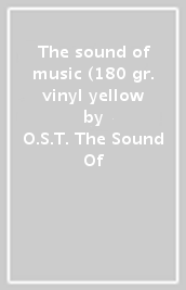 The sound of music (180 gr. vinyl yellow