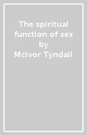 The spiritual function of sex