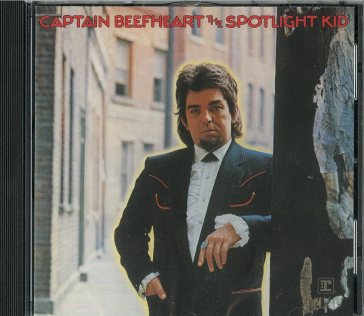 The spotlight kid - Captain Beefheart & The Magic Band