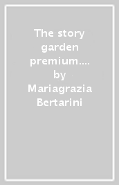 The story garden premium. With Citizen story, Eserciziario. Per la Scuola elementare. Con e-book. 1.