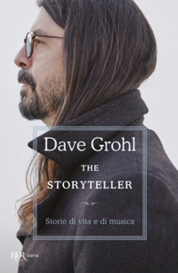 The storyteller. Storie di vita e di musica - DAVE GROHL