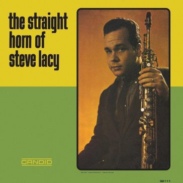 The straight horn of steve lacy - Steve Lacy