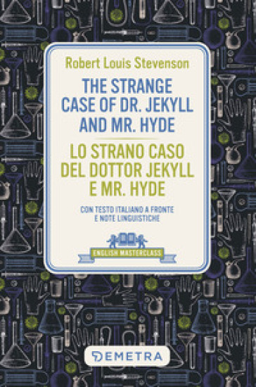 The strange case of Dr. Jekyll and Mr. Hyde-Lo strano caso del dottor Jekyll e Mr. Hyde. Con testo italiano a fronte - Robert Louis Stevenson