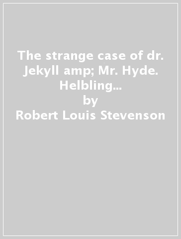 The strange case of dr. Jekyll &amp; Mr. Hyde. Helbling Readers Blue Series. Classic. Registrazione in inglese britannico. Livello 5 (B1). Con File audio per il download - Robert Louis Stevenson