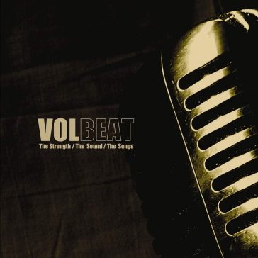 The strength, the sound, the songs - Volbeat