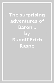 The surprising adventures of Baron Munchausen