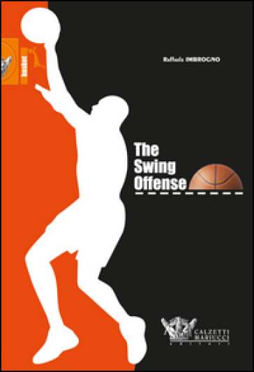 The swing offense. Ediz. italiana - Raffaele Imbrogno