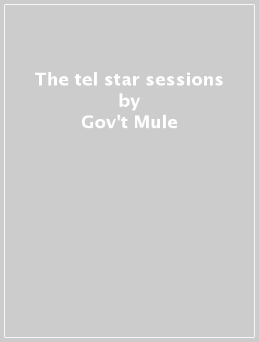 The tel star sessions - Gov