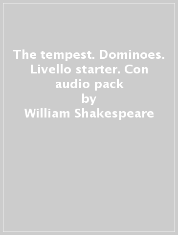 The tempest. Dominoes. Livello starter. Con audio pack - William Shakespeare