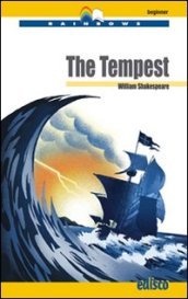 The tempest. Level A1. Beginner. Rainbows readers. Con CD Audio. Con espansione online