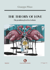 The theory of love. The problem of evil in Leibniz