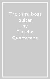 The third boss guitar