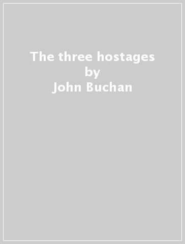 The three hostages - John Buchan