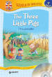 The three little Pigs-I tre porcellini. Con CD Audio