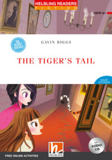 The tiger's tail. Helbling readers red series. Con espansione online: e-zone. Con CD-Audio - Gavin Biggs