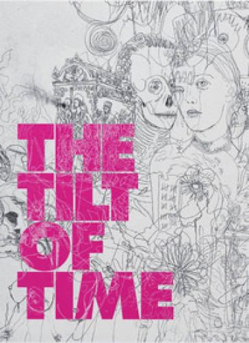 The tilt of time - Daria Filardo - Martino Margheri - Andrea Wiarda