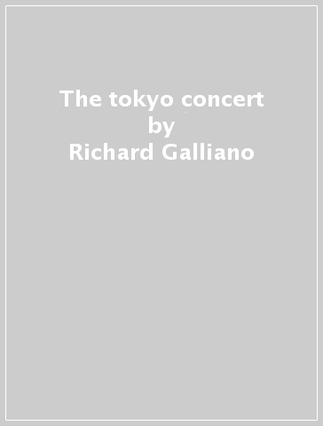 The tokyo concert - Richard Galliano