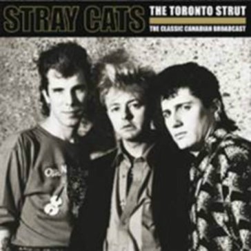 The toronto strut - Stray Cats