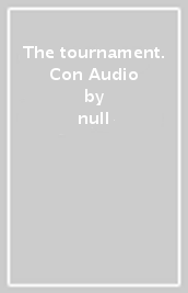 The tournament. Con Audio