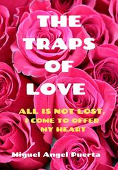 The traps of love