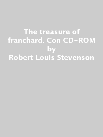 The treasure of franchard. Con CD-ROM - Robert Louis Stevenson