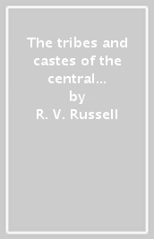 The tribes and castes of the central provinces of India. 3.