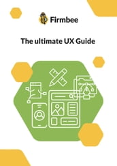 The ultimate UX Guide