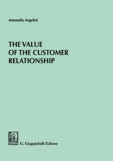 The value of the customer relationship - Antonella Angelini