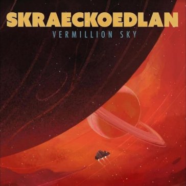 The vermillion sky - SKRAECKOEDLAN