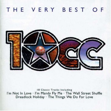 The very best of 10 cc - 10 Cc