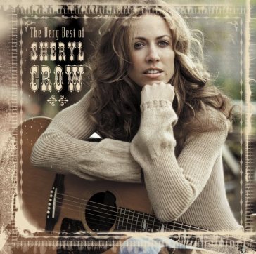 The very best of - Sheryl Crow
