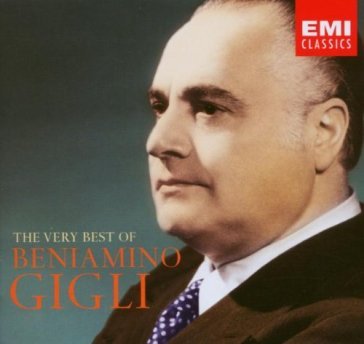 The very best of beniamino gigli - Gigli Beniamino (Ten