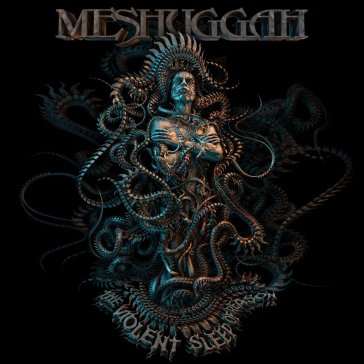 The violent sleep of reason (ltd.edt.dig - Meshuggah