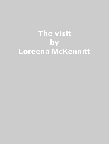 The visit - Loreena McKennitt