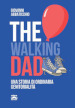 The walking dad. Una storia di ordinaria genitorialità