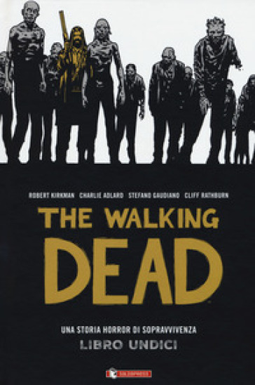 The walking dead. 11. - Robert Kirkman