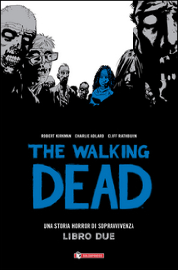 The walking dead. 2. - Robert Kirkman