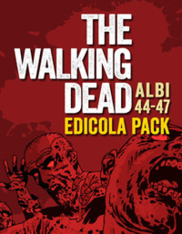 The walking dead. 44-47. - Robert Kirkman