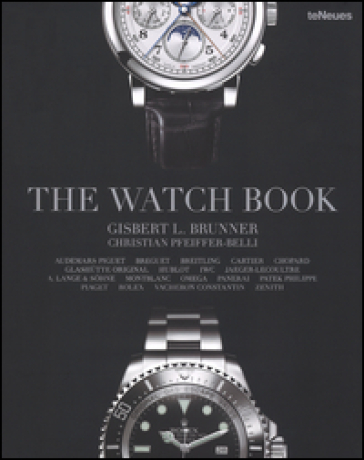 The watch book. Ediz. inglese, tedesca e francese - Gisbert L. Brunner - Christian Pfeiffer-Belli