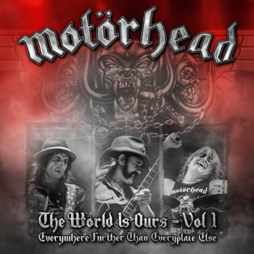 The world is ours vol.1 everywhere furth - Motorhead