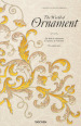 The world of ornament. Ediz. inglese, francese e tedesca