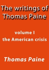 The writings of Thomas Paine I