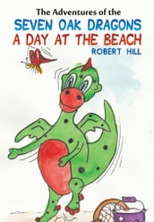TheAdventures of the Seven Oak Dragons: A Day at the Beach