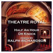 Theatre Royal - Half An Hour & Dr Knock