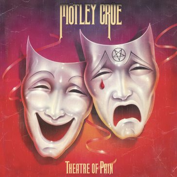 Theatre of pain (remaster) - Motley Crue