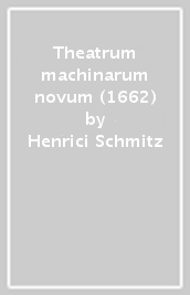Theatrum machinarum novum (1662)